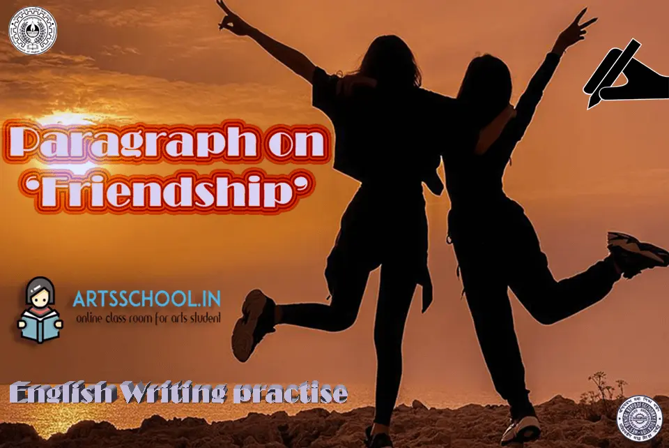 Paragraph on Friendship in about 150 to 200 words